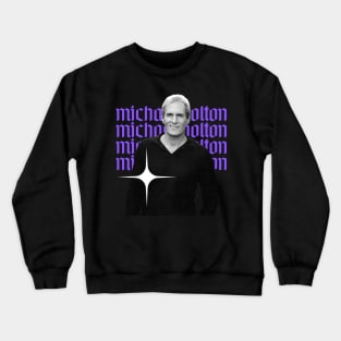 Michael bolton x retro designs Crewneck Sweatshirt